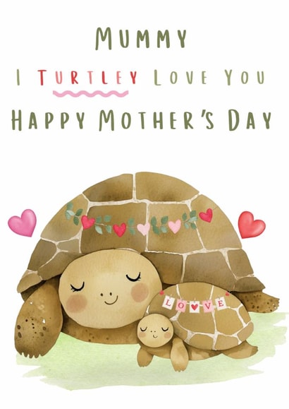 Mother’s Day Card – Cute Baby Turtle “I Turtley Love You” created by Louise Bramley