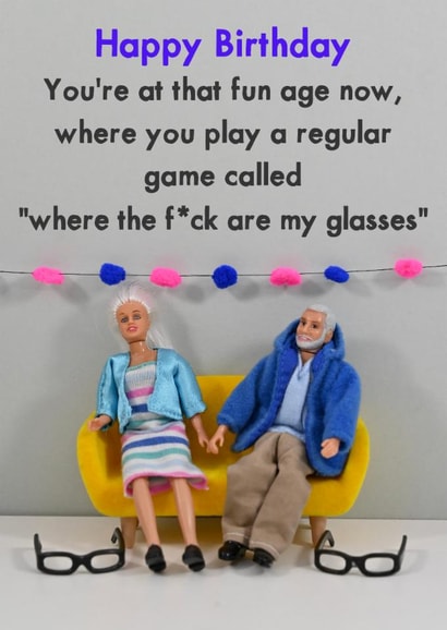 Funny Birthday Card - Where Are My Glasses created by Bold & Bright Cards