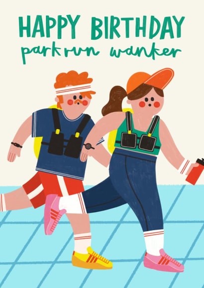Funny Birthday Card - Parkrun Wanker - Running created by AbiGoLucky