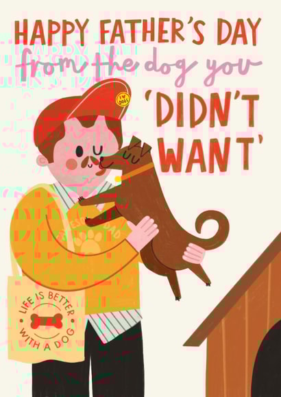 Funny Father's Day Card - From The Dog You 'Didn't Want' - Dog created by AbiGoLucky