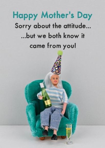 Cheeky Mother's Day Card - Sorry About The Attitude created by Bold & Bright Cards