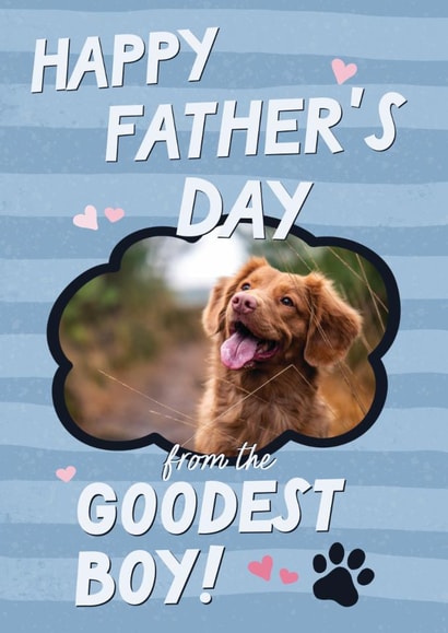 Cute Father's Day Card - From The Dog - Goodest Boy created by Sweetlove Press