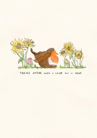 Sympathy Card – “Robins Appear When a Loved One Is Near” created by Rachel Rennie