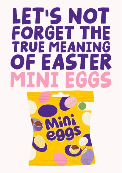 Funny Easter Card - True Meaning Of Easter - Chocolate - Mini Eggs created by Studio Doodles