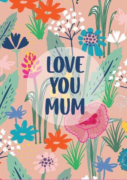 Classic Mother's Day Card - Love You Mum - Flowers | thortful