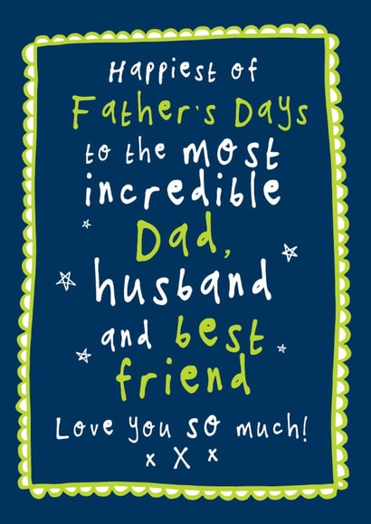 Classic Father's Day Card - For Husband - To The Most Incredible Dad created by Bow & Bell