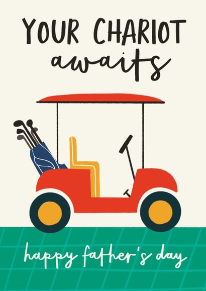 Funny Father's Day Card - Golf - Your Chariot Awaits created by AbiGoLucky