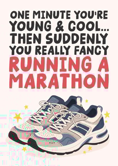 Funny Birthday Card - One Minute You're Young And Cool - Running A Marathon created by Studio Doodles