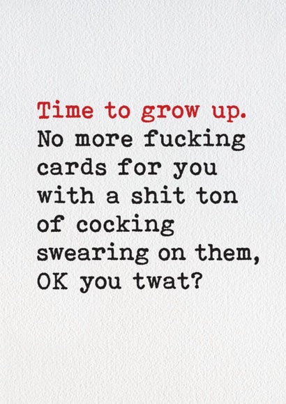 Funny Birthday Card - Time To Grow Up - You Twat created by Brainbox Candy