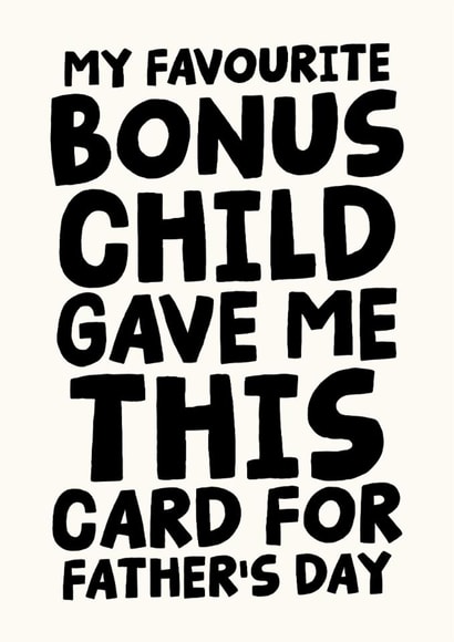 Funny Father's Day Card - For Step Dad - My Favourite Bonus Child Gave Me This Card created by Studio Doodles