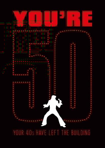 You're 40's have left the building - Funny Elvis 50th Birthday Card created by Kelly Hunt Designs