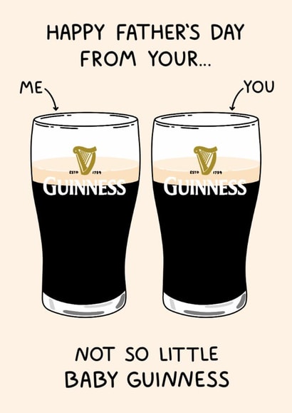 Funny Father's Day Card - From Your Not So Little Baby Guinness - Guinness created by YAWN DESIGNS