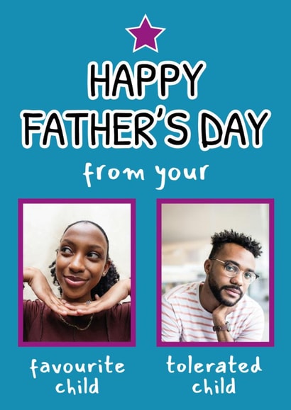 Funny Father's Day Photo Card - Favourite Child - Tolerated Child created by size3art