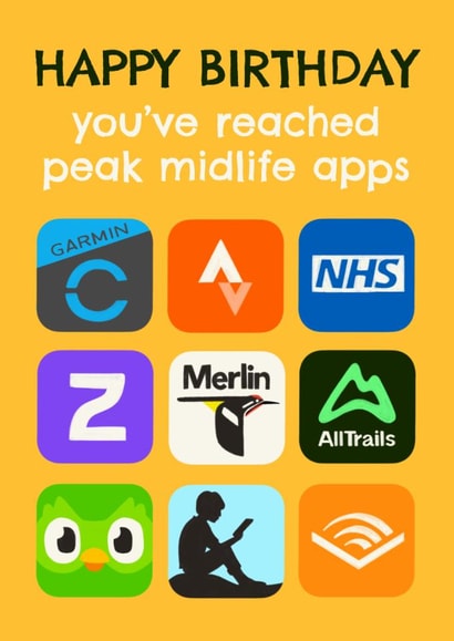 Funny Birthday Card - Peak Midlife Apps created by AbiGoLucky