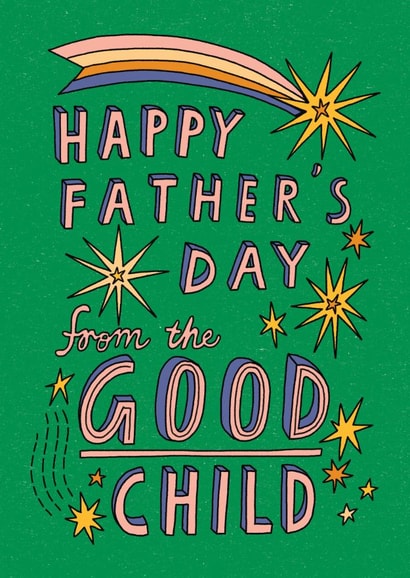 Funny Father's Day Card - From The Good Child created by Sunpatch Society