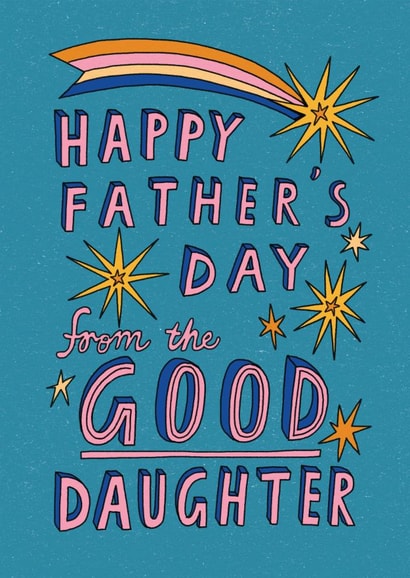 Funny Father's Day Card - From The Good Daughter - Sibling Rivalry created by Sunpatch Society