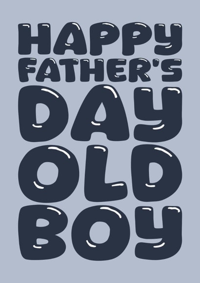 Cheeky Father's Day Card - Old Boy created by Blind Faith