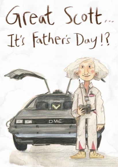 Classic Father's Day Card - Great Scott - Back To The Future created by The Grey Earl