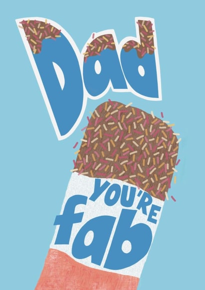 Dad you’re fab! created by Philippa Kemp
