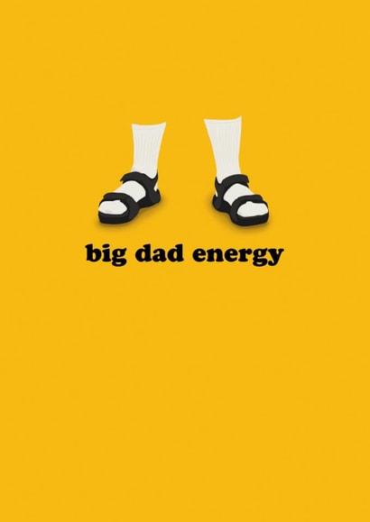 Funny “Big Dad Energy” Socks & Sandals Father’s Day or Birthday Card for Dad created by Bonne Nouvelle