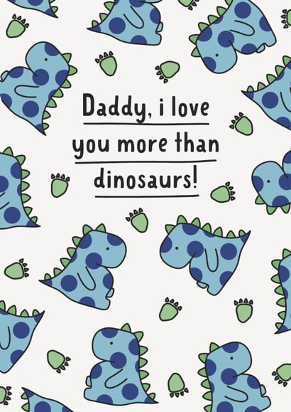 Father's Day Card | I Love You More Than Dinosaurs created by Sarah Harding