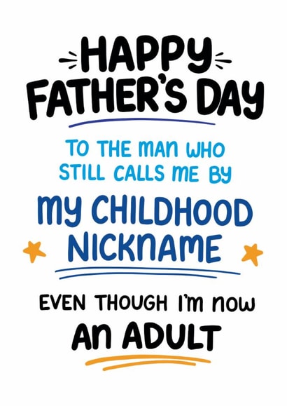 Father's Day Card For Dad or Grandad – Still Calls Me My Childhood Nickname created by Louise Burgoyne