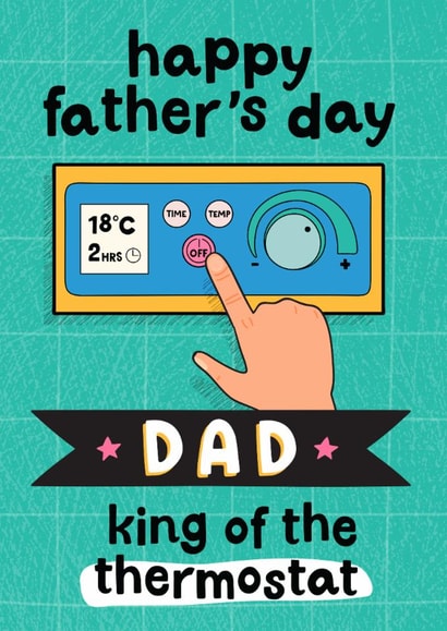 Funny Fathers Day Card - Heating - King Of The Thermostat created by Mrs Best Paper Co.