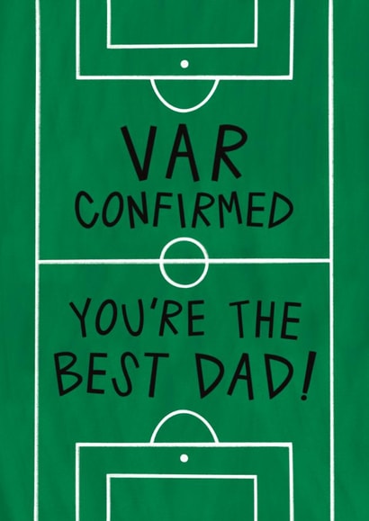 Cute Father’s Day Card - VAR Confirmed - You’re The Best Dad - Football created by Muses & May