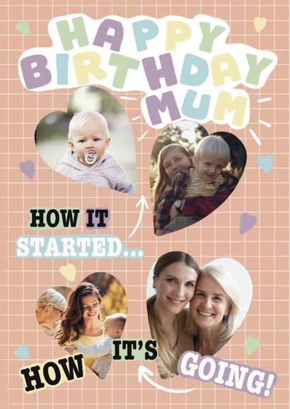Cute photo card for your mums birthday. Heart photos from the start to now. created by Rosie bees craft box