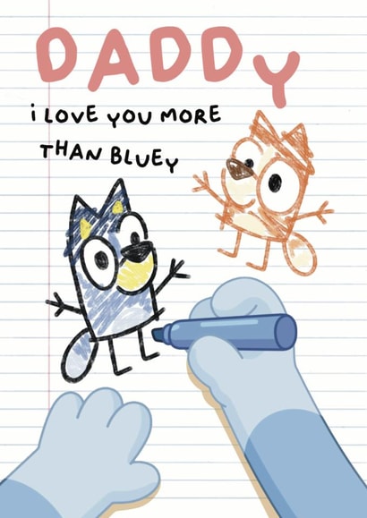 Cute Father’s Day Card - Daddy, I Love You More Than Bluey created by Leah Adams