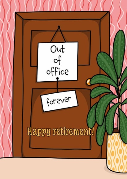 Retirement funny card for colleague – out of office forever created by Deadpixel