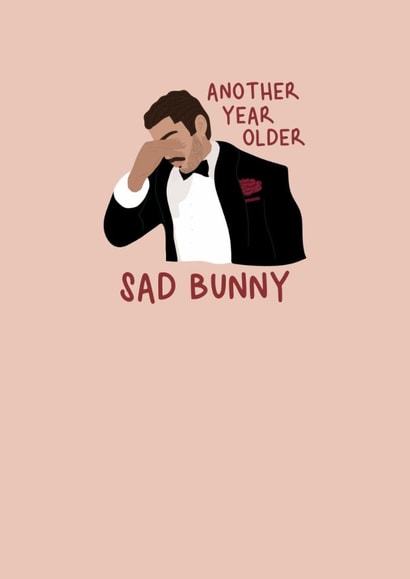 Bad Bunny celebrating another year older *sniff sniff* created by Greetings from Grieve