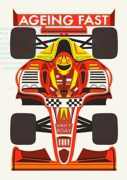 Cheeky Birthday Card — Formula 1 – Ageing Fast created by AbiGoLucky