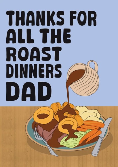 Classic Father's Day Card - Roast Dinners - Thanks created by Stuck Shop Gifts