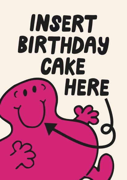 Funny Birthday Day Card - Mr. Men - Insert Birthday Cake Here created by Mr. Men