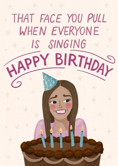 Funny Birthday Card - Awkward Face - Birthday Singing created by Silky Rose Design