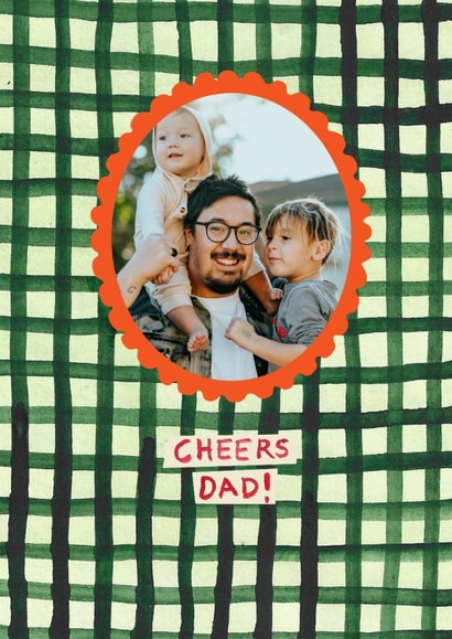 Classic Father's Day/Birthday Card — Cheers Dad — Checked Frame created by Poet and Painter