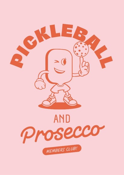 Funny Pickleball & Prosecco Birthday Card For Friend - Pickleball - Prosecco created by Pig + Plums