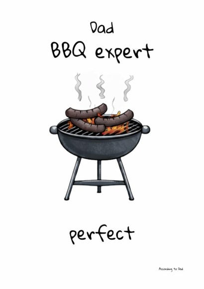 Dad BBQ Expert Perfect – Funny Father's Day / Birthday Card created by Ben Wood