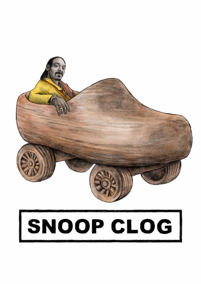 Funny Birthday Card - Snoop Clog - Celebrity Pun created by Quite Good Cards