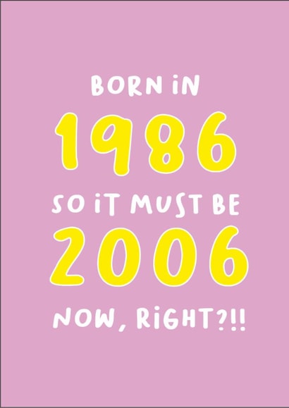 Born in 1986, Funny 40th Birthday Card for Her created by Heather Alstead Design LTD