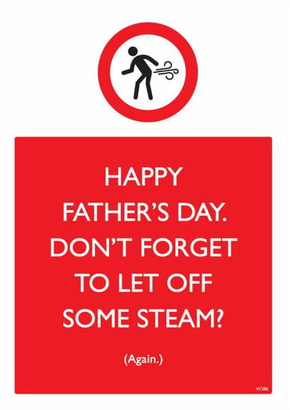 Funny Father’s Day Card - Let Off Some Steam created by Brainbox Candy