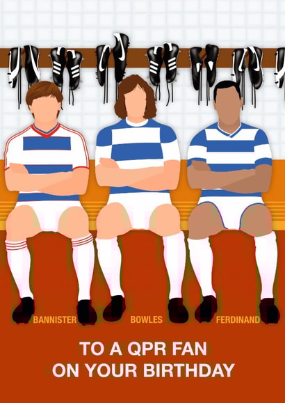 Fun Birthday Card - To A QPR Fan - Players created by Paul Jones