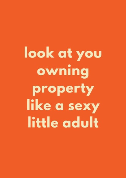 Funny New Home Card - Look At You Owning Property created by Sundiva Designs