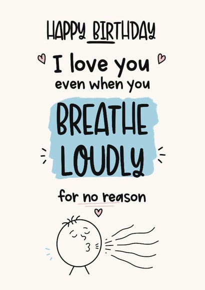 Funny birthday card for partner - husband - boyfriend- breathe loudly joke created by LynseyLovez
