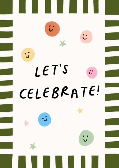 Cute Birthday Card - Let's Celebrate - Smiley Faces created by Lauren Barclay