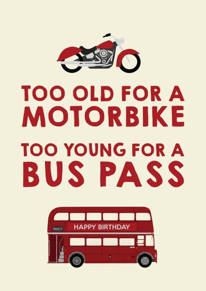 Funny Birthday Card - Midlife - Motorbike - Bus Pass created by Pottsy Prints