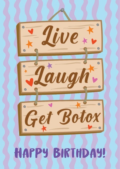 Funny Birthday Card - Live, Laugh, Get Botox created by @Laura Lonsdale Designs