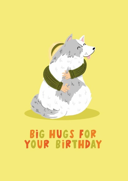 Cute Birthday Card - Big Hugs - Dog created by Lucy Maggie Designs