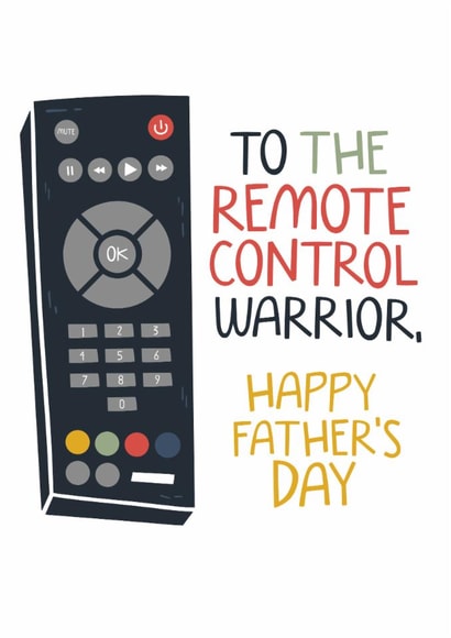 Funny Father's Day Card - To The Remote Control Warrior created by Laurent Collective